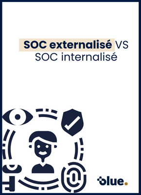 SOC externalisé vs SOC internalisé