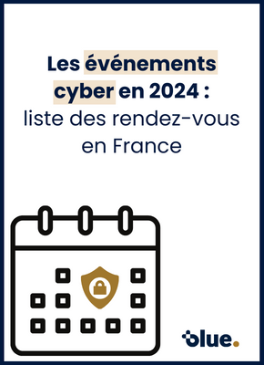 Les événements cyber en 2024 : liste des rendez-vous en France